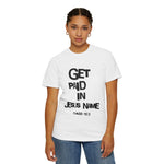 Load image into Gallery viewer, Get Paid In Jesus Name Unisex Garment-Dyed T-shirt
