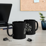 Load image into Gallery viewer, Big Jesus Energy 11oz Black Mug
