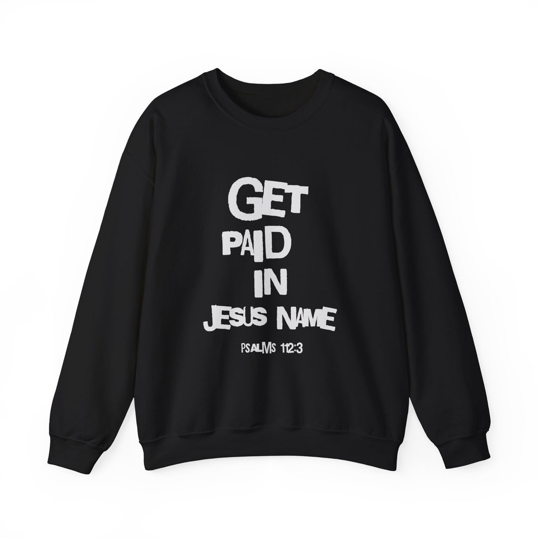 Get Paid In Jesus Name Unisex Heavy Blend™ Crewneck Sweatshirt