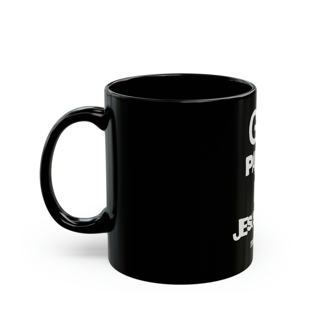 Get Paid In Jesus Name 11oz Black Mug